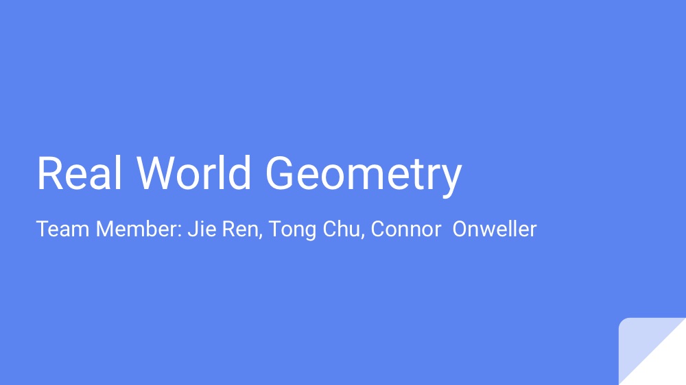 Real World Geometry First Proposal